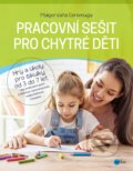 Pracovní sešit pro chytré děti - Małgorzata Ceremuga, Edika, 2019
