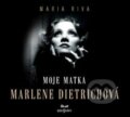 Moje matka Marlene Dietrichová - Maria Riva, Radioservis, 2019