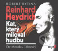 Reinhard Haydrich: Kat, který miloval hudbu - Robert Rytina, Tebenas, 2019
