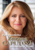 Kniha: Pani prezidentka Zuzana Čaputová (Dana Čermáková a Petr Čermák), 2019 Kniha: Pani prezidentka Zuzana Čaputová (Dana Čermáková a Petr Čermák), 2019