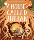 A Mouse Called Julian - Joe Todd-Stanton, 2019