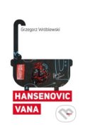 Hansenovic vana - Grzegorz Wróblewski, 2018