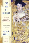 Kniha: The Age of Insight (Eric R. Kandel). Random House, 2012