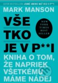 Kniha: Všetko je v p**i (Mark Manson), 2019 Kniha: Všetko je v p**i (Mark Manson), 2019