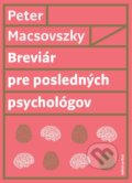 Breviár pre posledných psychológov - Peter Macsovszky, 2019