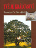 Tvé je království - Jaroslav Strniště, Cesta, 2004