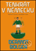 Kniha: Tenkrát v Německu (Dermot Bolger). BB/art, 2004