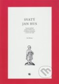 Kniha: Svatý Jan Hus (Ota Halama). Kalich, 2016