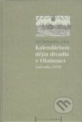 Kniha: Kalendárium dějin divadla v Olomouci (Jiří Štefanides). Pražská scéna, 2008