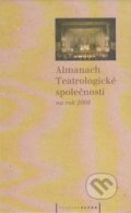 Almanach Tetralogické společnosti na rok 2008 - Jan Dvořák, Pražská scéna, 2008