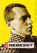 Kniha: Jan Nebeský (Kateřina Šavlíková). Pražská scéna, 2008