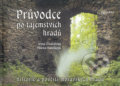 Průvodce po tajemstvích hradů - Irena Šindlářová, Milena Valušková, 2004