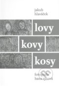 Lovy kovy kosy - Jakub Hlaváček, Malvern, 2008