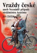 Vraždy české aneb Neznámé případy strážmistra Arazima - Jan Žáček, 2015