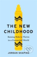 The New Childhood - Jordan Shapiro, Yellow Kite, 2019