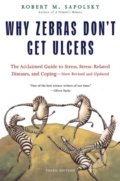 Why Zebras Don&#039;t Get Ulcers - Robert M. Sapolsky, 2004