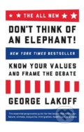 Kniha: The All New Don't Think of an Elephant! (George Lakoff)