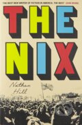 The Nix - Nathan Hill, Picador, 2017