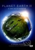 Planet Earth II - Stephen Moss, BBC Books, 2017
