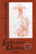 Kniha: Lásky pani Ozoresovej (Leopoldo Alas Clarín). Remedium, 1999