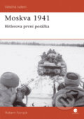 Kniha: Moskva 1941 (Robert Forczyk). Grada, 2009