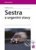 Kniha: Sestra a urgentní stavy (Grada). Grada, 2009