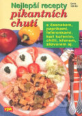 Kniha: Nejlepší recepty pikantních chutí (Pavla Michňová). Agentura VPK, 2008