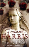 Kniha: The Evil Seed (Joanne Harris). Black Swan, 2008