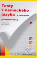 Kniha: Testy z nemeckého jazyka s riešeniami pre stredné školy (Ivica Lenčová a Jana Gregorová). Príroda, 2009