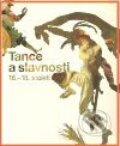 Tance a slavnosti 16. - 18. století (kniha + DVD), Národní galerie v Praze, 2008
