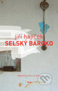 Selský baroko - Jiří Hájíček, Host, 2009