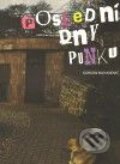 Kniha: Poslední dny punku (Gordan Nuhanović). Big Ben Bookshop Prague, s. r. o, 2009