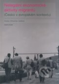 Nelegální ekonomické aktivity migrantů - Dušan Drbohlav, Karolinum, 2008