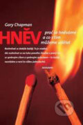 Hněv - Proč se hněváme a co s tím můžeme udělat - Gary Chapman, Návrat domů, 2009
