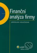 Kniha: Finanční analýza firmy (Jaroslava Holečková). ASPI, 2008