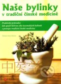Naše bylinky v tradiční čínské medicíně - Thomas Avery Garran, Computer Press, 2009