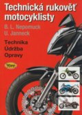 Technická rukověť motocyklisty - Bernd L. Nepomuck, Udo Janneck, 2009