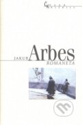 Romaneta - Jakub Arbes, 2007