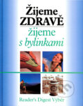 Kniha: Žijeme zdravě, žijeme s bylinkami (Reader´s Digest Výběr)