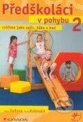 Kniha: Předškoláci v pohybu 2 (Hana Volfová a Ilona Kolovská)