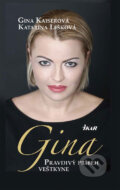 Gina - Pravdivý príbeh veštkyne - Gina Kaiserová, Katarína Lešková, 2009
