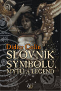 Slovník symbolů, mýtů a legend - Didier Colin, Deus, 2009
