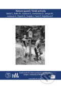 Kniha: Nature guard/Stráž prírody (Anna Jusková a kolektiv). Ústav vysokohorskej biológie Žilinskej univerzity