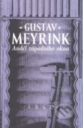 Anděl západního okna - Gustav Meyrink, 2005