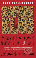 Kniha: Safari klub (Anja Snellman). Metafora, 2009