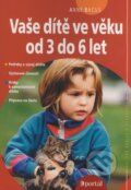 Vaše dítě ve věku od 3 do 6 let - Anne Bacus, Portál, 2009