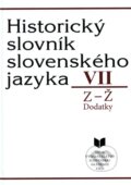 Historický slovník slovenského jazyka VII (Z - Ž) - Milan Majtán a kol., 2008
