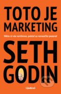 Toto je marketing - Seth Godin, 2020