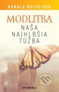 Kniha: Modlitba, naša najhlbšia túžba (Ronald Rolheiser). Zachej, 2019