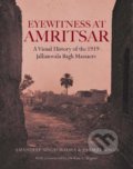 Eyewitness at Amritsar - Amandeep Singh Madra, Parmjit Singh, Kashi House, 2019